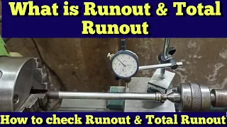 What is Runout & Total Runout , How to check and Difference Between Runout & Total Runout .