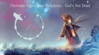 Christian Nightcore - Newsboys - God's Not Dead
