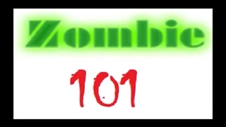 Zombie 101 - Part 1