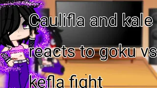 Past kale and caulifla reacts to their next enemy, goku (read desc)