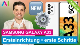 Samsung Galaxy A33 5G - Ersteinrichtung / erste Schritte • 📱 • ⚙️ • ☑️ • Anleitung | Tutorial