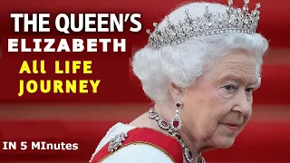 Queen Elizabeth Life Journey |  Queen Elizabeth Life Style | Queen Elizabeth Biography