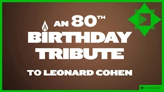 An 80th Birthday Tribute to Leonard Cohen