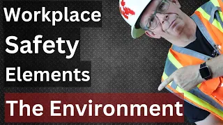 Workplace safety elements - inspecting the working environment