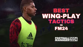 Best Wing Play Tactics In Football Manager 2024 | Best Quadruple Counter Attacking Tactics In FM24
