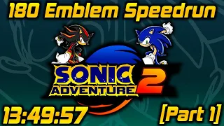 Sonic Adventure 2 Battle: 180 Emblem Speedrun in 13:49:57 [Part 1/2]