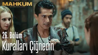 Kuralları çiğnedin - Mahkum 26. Bölüm