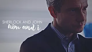 Sherlock & John | Johnlock ⌈Him and I⌋