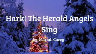 Hark! The Herald Angels Sing - Mariah Carey (Lyrics)