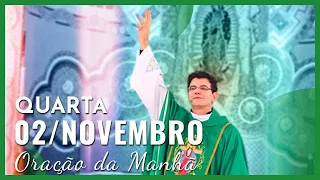 ORAÇÃO DA MANHÃ | 02/11/2022 | @PadreManzottiOficial