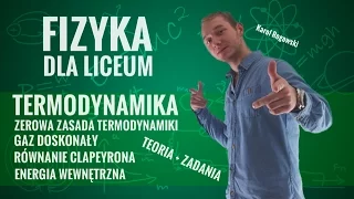 Fizyka - Termodynamika I (teoria i zadania)