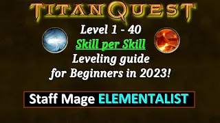 DO THIS If you Level up STAFF MAGE Elementalist in Titan Quest in 2023!