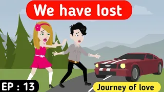 Journey of love part 13 | English story | Learn English | Animated stories | English life stories