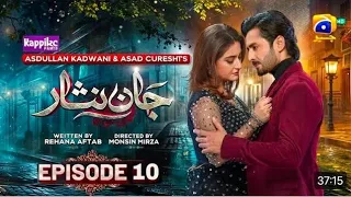 Jaan Nisar Episode 10 - 30 May 2024 - Har Pal Geo | new episode 10 | mahar bhai 2 |