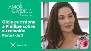 Amor dividido 1/3: Cielo desea formalizar su relación con Phillipe | C-55