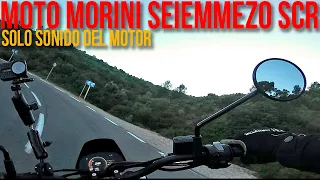 MOTO MORINI SEIEMMEZZO SCR 2023 🏍 🎧 -Solo sonido del motor- [RAW on board] 📢🔊 | CABALLERO MOTORISTA