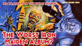 Iron Maiden-A-Thon No Prayer For The Dying Review: The Worst Maiden Album