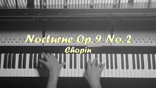 Chopin | Nocturne Op. 9 No 2. (E-Flat Major)