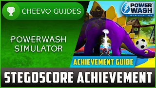 Powerwash Simulator - Stegoscore - Achievement Guide *Xbox Game Pass*