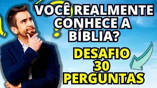 30 PERGUNTAS BÍBLICAS FÁCIL MÉDIO E DIFÍCIL SOBRE A PALAVRA DE DEUS: DESAFIO QUIZ BÍBLICO ÉPICO