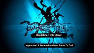 Alphaverb & Intractable One - Roots Of Evil (Full HQ)