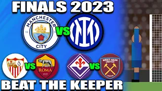 🏆 2023 FINALS 🏆 Beat The Keeper ⚽ 8 Minute Match ⚽ Champions League ⚽ Europa & Conference League ⚽