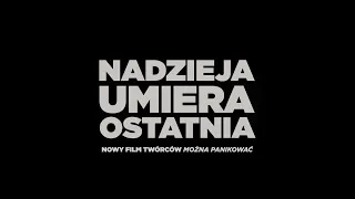 Teaser „Nadzieja umiera ostatnia" reż. Jonathan L. Ramsey