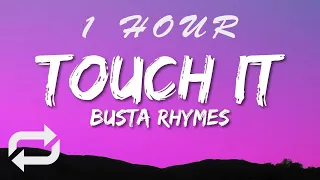 Busta Rhymes - Touch It TikTok Remix (Lyrics)  touch it clean busta rhymes remix tik tok | 1 HOUR