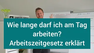 Arbeitszeitgesetz einfach erklärt (ArbZG) | 10 Stunden | Klauseln im Arbeitsvertrag sind oft nichtig