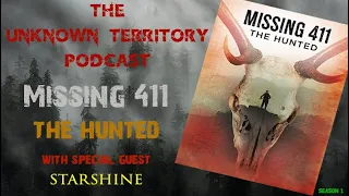 Missing 411: The Hunted | The Unknown Territory Podcast