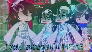 ✨❤I said enough!!! || MEME || MDZS || lan jingyi || By star on the sky ✨❤