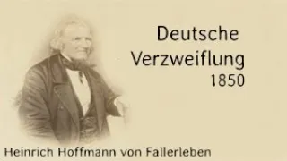 Heinrich Hoffmann von Fallersleben, "Deutsche Verzweiflung"