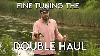 Fine Tuning the Double Haul | How To