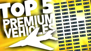 War Thunder - ⚜️TOP 5 PREMIUM VEHICLES⚜️ 2022 UPDATE Ground RB