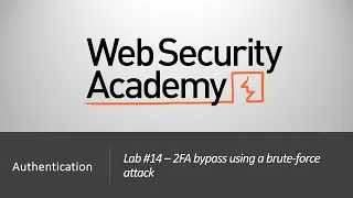 Authentication Vulnerabilities - Lab #14 2FA bypass using a brute-force attack | Long Version