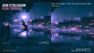 John O'Callaghan - Flow Through (Extended Mix)