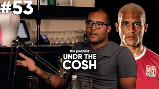 Clarke Carlisle Part 2 / Undr The Cosh Podcast