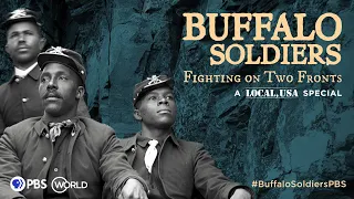 Buffalo Soldiers: Fighting on Two Fronts | Trailer | A Local, USA Special