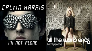 Calvin Harris X Britney Spears - I'm Not Alone/Till The World Ends (Mashup)