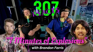 Brandon Farris -- 7 Minutes of Explosions and Messes -- 307 Reacts -- Episode 583
