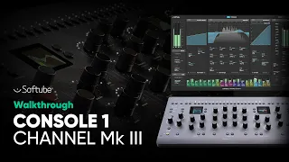 Console 1 Channel Mk III Walkthrough – Softube