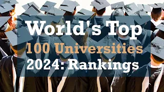 The World's Top 100 Universities | 2024