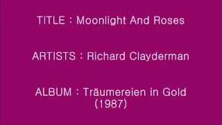 Moonlight And Roses - Richard Clayderman