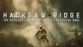 The Perilous Journey of a Truly Beautiful Soul – Hacksaw Ridge