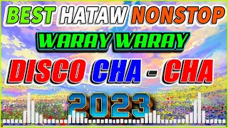 1 HOUR NON-STOP WARAY WARAY CHA CHA DISCO MEDLEY ✨ WARAY WARAY NONSTOP 2023✅BIRAHE