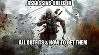 Assassin's Creed 3 - All outfits and how to get them [HD]