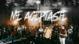 Me Aceptaste (ft Yeudiel Rosado) LIVE / Apasionados