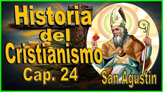 🔴HISTORIA DEL CRISTIANISMO#24 |Agustín de Hipona | Audio Libro