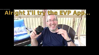 Paranormal Files - Gary Tries HackShack 8 EVP App