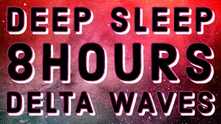 Deep Sleep NOW | Delta Waves | 432hz | Fade to Black Screen | 8 hours | Meditation | Cosmic Sounds